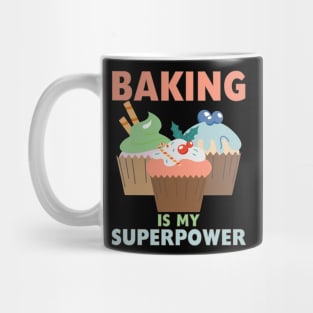 BAKING IS MY SUPERPOWER 3 Sweet Cupcakes Holidays Baker Gift Mug